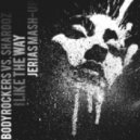 Bodyrockers vs. Sharooz - I Like The Way (Jerias Mash-Up)