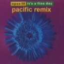 Opus III - It's A Fine Day