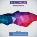 Bi & Dablju - Manyamba