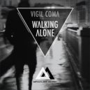 Vigil Coma - Walking Alone