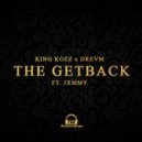 King Kozz & DREVM - The Getback (ft. JXMMY)