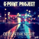 G-Point Project - Deep in the Night