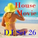 House Movie # 26 - The DJ Set House of "Movie Disco" facebook page mixed by MaxDJ. (Live Set)