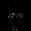 Hermitude - The Buzz