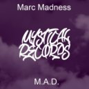 Marc Madness - M.A.D