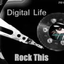 Digital Life - Rock This