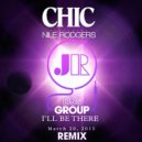 Chic - I’ll Be There (feat. Nile Rodgers) (JR Djs Group Remix)