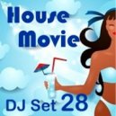 House Movie # 28 - The DJ Set House of "Movie Disco" facebook page mixed by MaxDJ (Live Set)