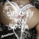 Baewatch - Smoke 'Em If Ya Got 'Em
