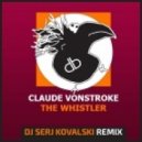 Claude VonStroke - The Whistler