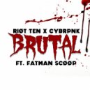 Riot Ten & CYBRPNK - Brutal
