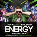 Atom Mix feat.Korolkova - Energy