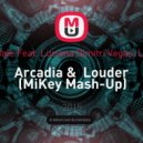 Hardwell, Joey dale Feat. Luciana Dimitri Vegas, Like Mike & VINAI - Arcadia & Louder