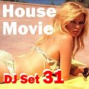 House Movie # 31 - The DJ Set House of "Movie Disco" facebook page mixed by MaxDJ.