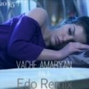 Vache Amaryan - Bala (Edo Radio Remix)