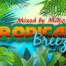 MiRo - Tropical Breeze 2015