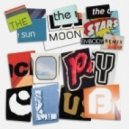 Copy Club - The Sun, the Moon, the Stars