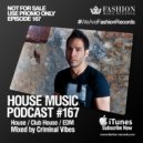 Fashion Music Records - House Music Podcast 167 (Criminal Vibes aka Paul Jockey Mix)