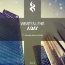 Wearealiens - A Day