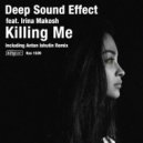 Deep Sound Effect feat. Irina Makosh - Killing Me