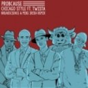 ProbCause - Chicago Style feat. Twista
