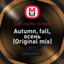 Christopher Dream - Autumn, fall, осень