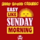 Deep House #MAFIA# - Easy Like Sunday Morning (Mix by Roger Fin)