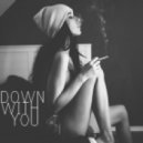 Lowself - Down With You