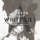 ODESZA feat. Jenni Potts x Filip - White Lies (ARMNHMR Flip)
