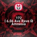 Dj Schastye - 172 (6.06 Ave Rave @ Amnesia)