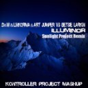 D&W & Linkorma & ArtJumper vs. Betsie Larkin vs. Sunlight Project - Illuminor (Kontroller Project Mashup)