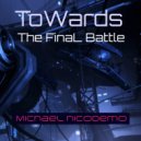 MICHAEL NICODEMO - Towards The Final Battle
