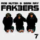 Rob Nutek & Sean Ray - FAK3RS (Dub Mix)