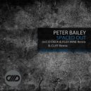 Peter Bailey - Spaced Out (D-Deck & Alex Mine)