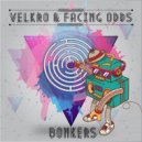 Velkro & Facing Odds - Bonkers (2Groove & Disord3r Remix)