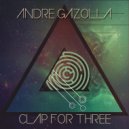 Andre Gazolla - Clap For Three