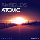 Ambiguos - Atomic