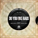 Dan Lypher - Do You Like Bass (Ricardo Farhat Remix)