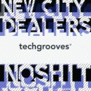 New City Dealers - No Shit