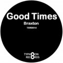 Braxton - Good Times