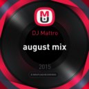 DJ Mattro - august mix