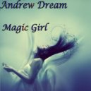 Andrew Dream - Magic Girl