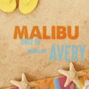 Avery - Once in Malibu