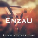 Enzau - A Look Into the Future