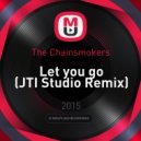 The Chainsmokers - Let you go (JTI Studio Remix)
