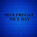 Max Fregat - Nice Day