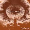 Subivk - Transcender