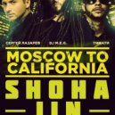 DJ M.E.G. feat. Сергей Лазарев & Тимати - Moscow To California (SHOHA JIN Remix)