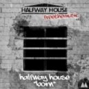 Halfway House - Born