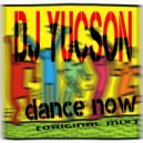 DJ YUCSON - Dance Now (Original mix)